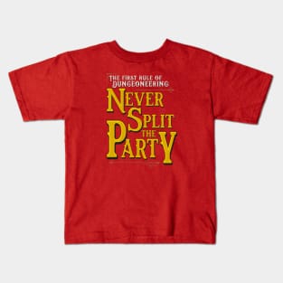 The First Rule of Dungeoneering: Never Split the Party Kids T-Shirt